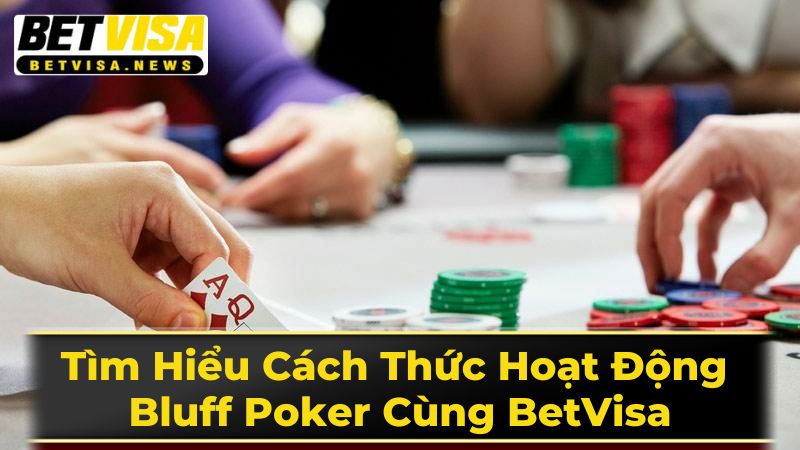 Các Loại Bluff Trong Poker